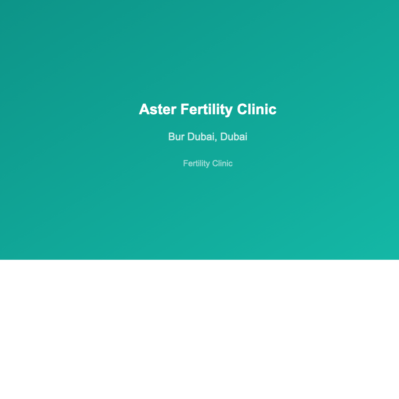 Aster Fertility Clinic - fertility clinic in Bur Dubai