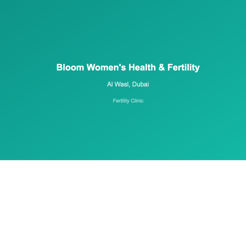 Bloom Women's Health & Fertility - fertility clinic in Al Wasl