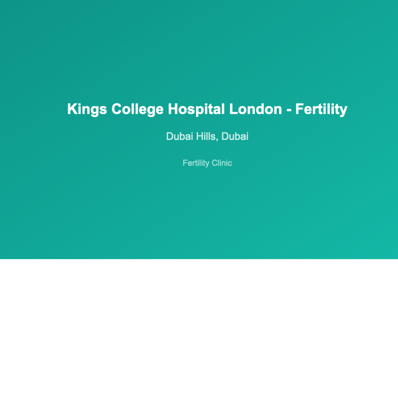 Kings College Hospital London - Fertility - fertility clinic in Dubai Hills