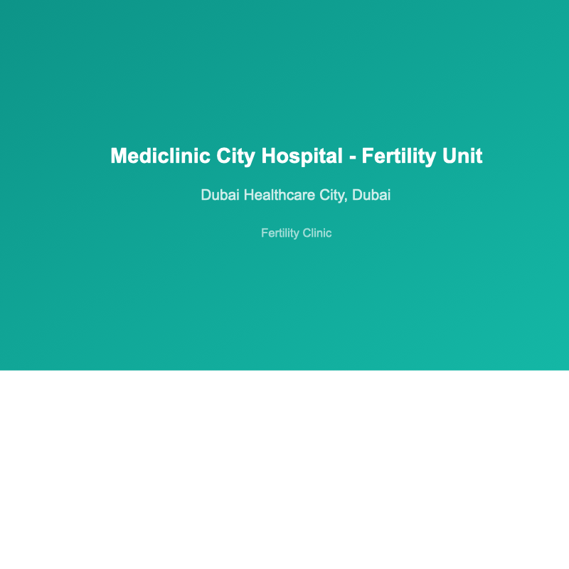 Mediclinic City Hospital - Fertility Unit - fertility clinic in Dubai Healthcare City