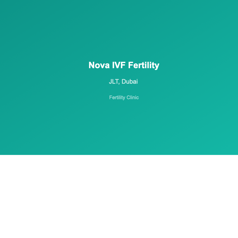Nova IVF Fertility - fertility clinic in JLT